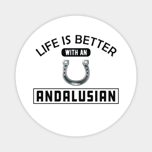 Andalusian Horse - Life is better with andalusian Magnet